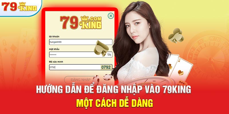 Hướng dẫn để đăng nhập vào 79KING một cách dễ dàng