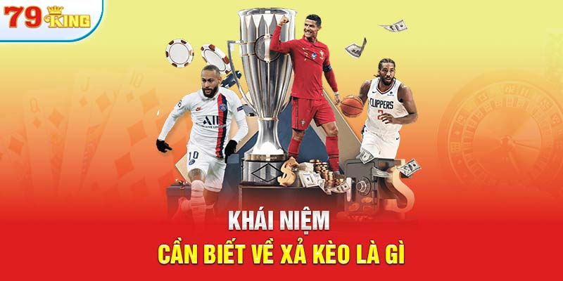 Khái niệm cần biết về xả kèo là gì